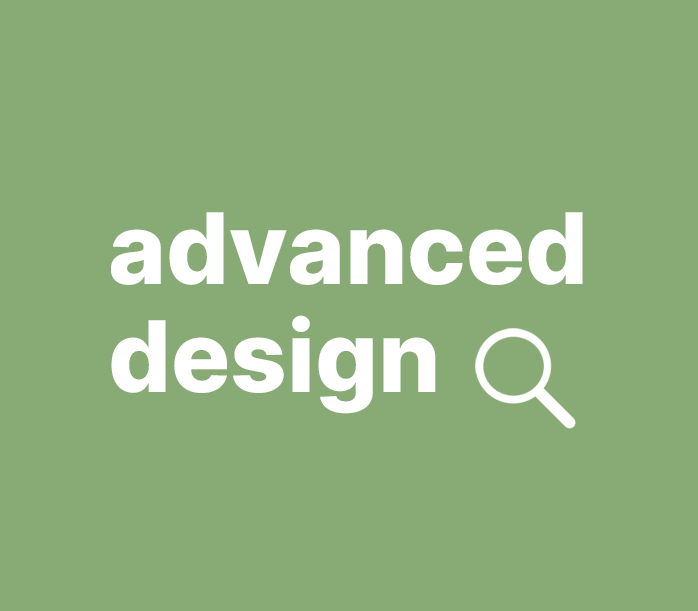 Advanced Designs